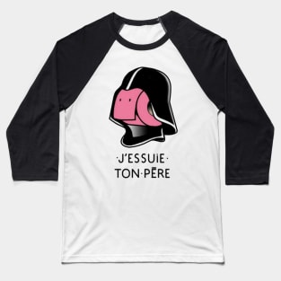 J'essuie-Ton-Père Baseball T-Shirt